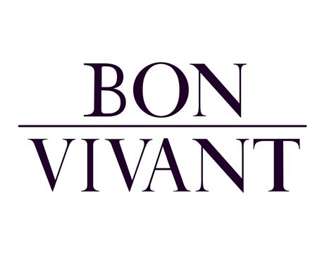 Bonvivant. bon-vivant m (plural bon-vivants, diminutive bon-vivantje n) A bon vivant, person who enjoys the good things in life, especially good food and drink; a man about town. 