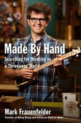 Book Excerpt From Made by Hand Searching for Meaning in a Throwaway 