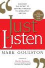Book Excerpt Just Listen Discover the Secret to Getting Through to 