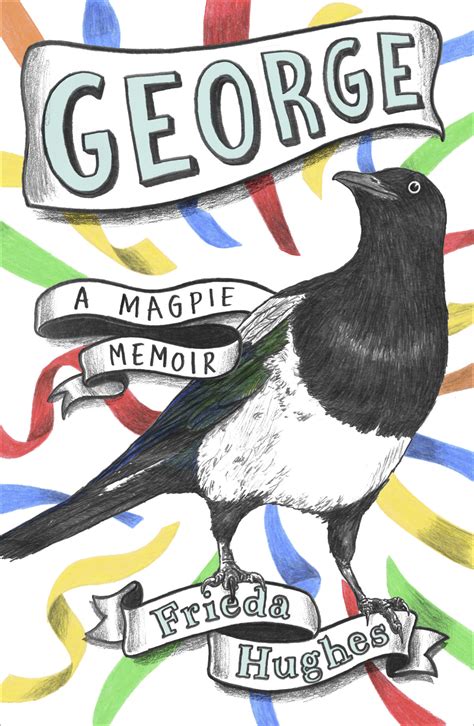 Book Review: ‘George’ is a memoir by Frieda Hughes is about saving and being saved by a wild bird