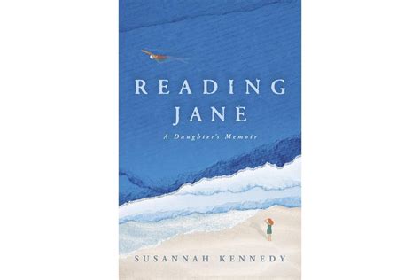 Book Review: ‘Reading Jane: A Daughter’s Memoir,’ by Susannah Kennedy