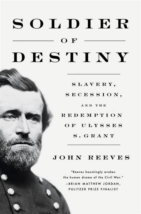 Book Review: ‘Soldier of Destiny’ traces Ulysses S. Grant’s complicated route before the White House