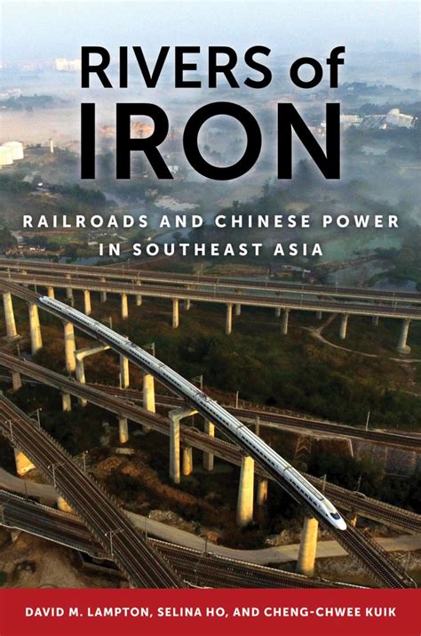 Book Review: Rivers of Iron: Railroads and Chinese Power in …