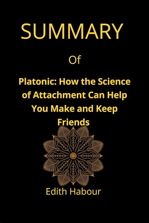 Book Summary: Platonic - How the Science of Attachment Can …