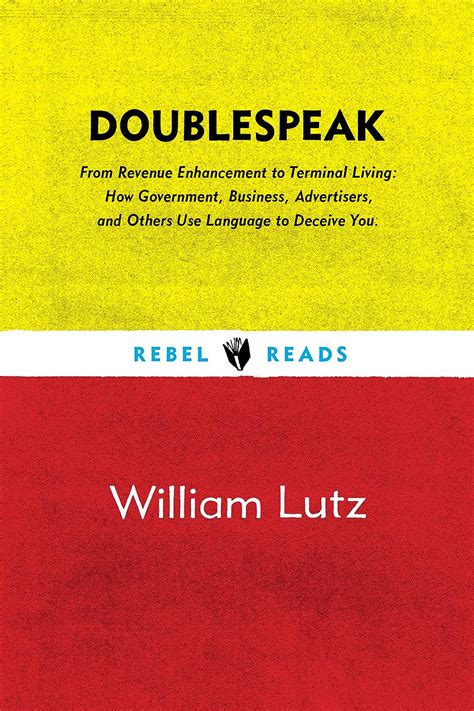 Book and doublespeak rebel reads william lutz. - Funzione docente, dirigente e ispettiva nella scuola di stato.