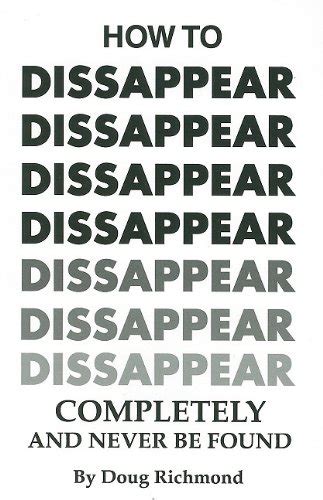 Book how to disappear completely and never be found. Things To Know About Book how to disappear completely and never be found. 