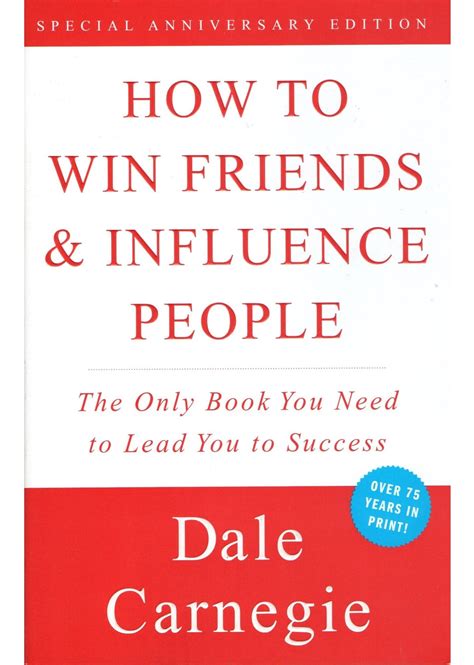 Book how to win friends. How to Win Friends and Influence People, Dale Carnegie How to Win Friends and Influence People is a self-help book written by Dale Carnegie, published in 1936. Over 15 million copies have been sold worldwide, making it one of the best-selling books of all time. In 2011, it was number 19 on Time Magazine's list of the 100 most influential books. 