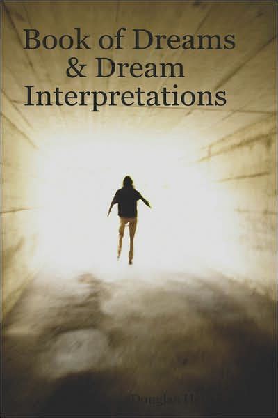 Book of dreams and dream interpretations. Things To Know About Book of dreams and dream interpretations. 