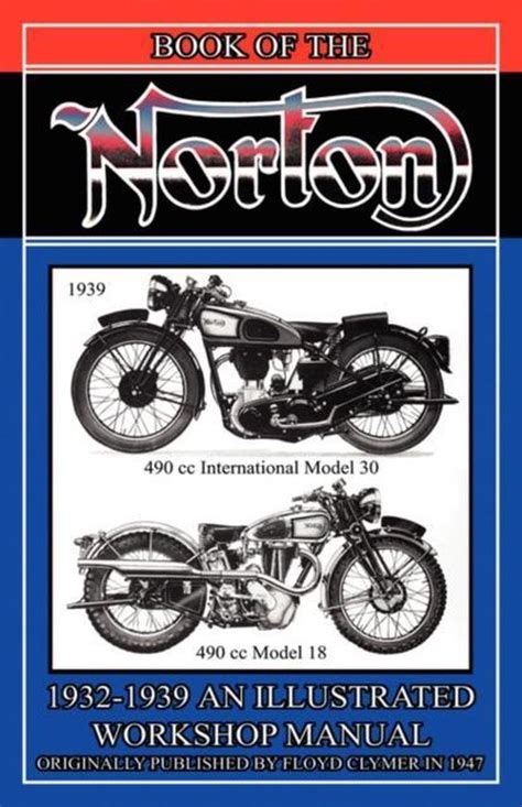Book of the norton illustrated workshop manual 1932 1939. - Manual de reparación del cuerpo de válvula 09g.