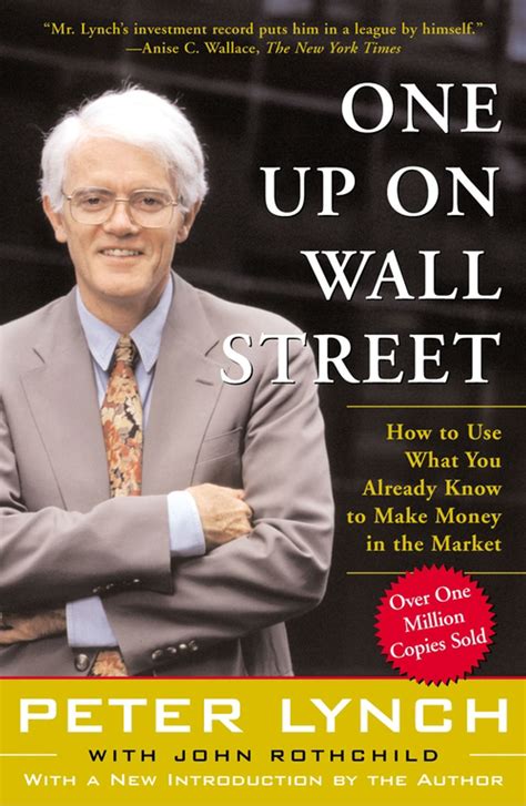 Feb 8, 2022 · Lynch wrote and co-authored several books and papers on investing strategies, including One Up on Wall Street, published by Simon & Schuster in 1989, which sold over one million copies. Peter Lynch’s books are some of the finest financial literature masterpieces ever created. . 