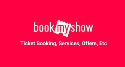 BookMyShow Ticket Booking, Services, Offers, Etc