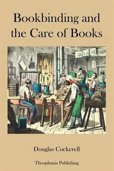 Read Bookbinding  Care Of Books By Douglas Cockerell