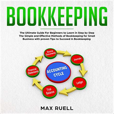 Read Online Bookkeeping The Ultimate Guide For Beginners To Learn In Step By Step The Simple And Effective Methods Of Bookkeeping For Small Business Quickstartguidebookaccountingquickbooknotebooktax By Max Ruell