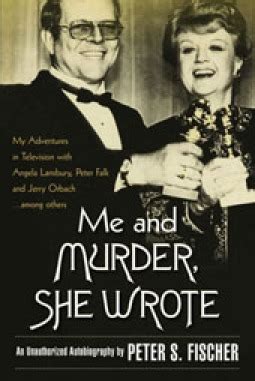 Books by Peter S. Fischer (Author of Me and Murder, She Wrote)