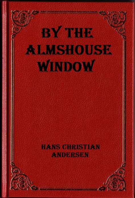 Books similar to By the Almshouse Window - Goodreads