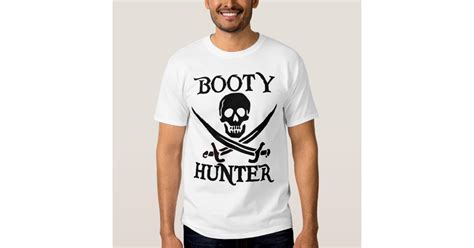 Booty Hunter Tshirt Zazzle