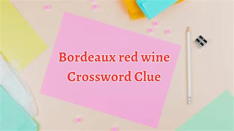 Bordeaux grape NYT Crossword