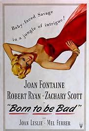 Born to Be Bad (1950) (2015) Movie Plot and Synopsis