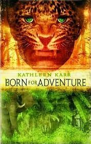 Download Born For Adventure By Kathleen Karr