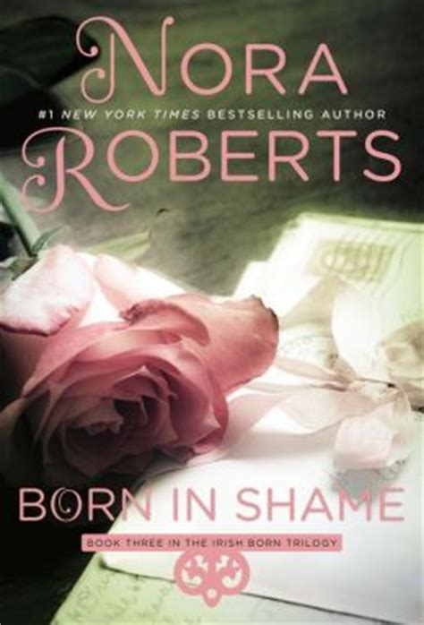 Read Born In Shame Born In Trilogy 3 By Nora Roberts