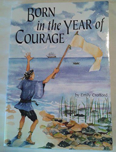Read Online Born In The Year Of Courage By Emily Crofford
