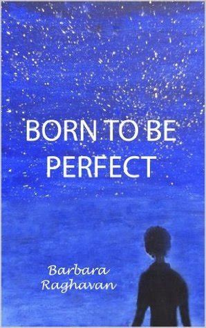 Full Download Born To Be Perfect By Barbara Raghavan