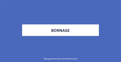 Bornage - Définition - Dictionnaire juridique