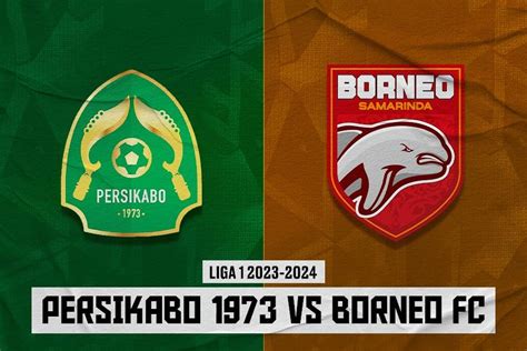 Borneo fc vs persikabo 1973. Togel sidney yang naik.