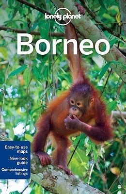 Download Borneo Lonely Planet Guide By Daniel Robinson