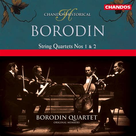 Borodin: String Quartets No. 1 & 2 - Chandos Records