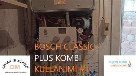 Bosch classic plus kombi kullanımı