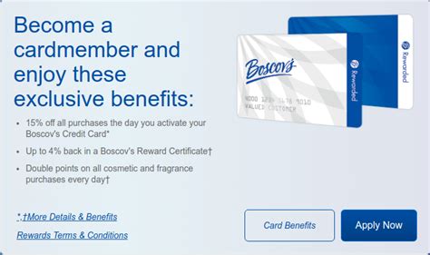 When You Use Your Boscov's Credit Card. 2 Points. for every $1 spent. 2. 4 Points. on all beauty purchases. 3. Extra 2,000 Bonus Points for every 1,000 spent. 2. Extra 15% off Boscov's Credit Card Appreciation Events 5. More Details. Rewards Terms & Conditions.