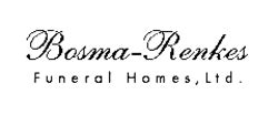 Bosma-Renkes Funeral Homes, Ltd. & Bosma-Gibso