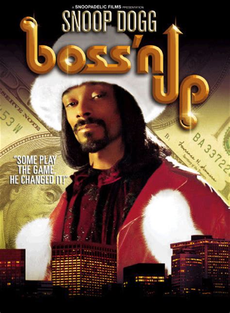 Bossin up movie. Snoop Dogg's Movies and TV Shows ; Baby Boy. 2001 ; Snoop Dogg's Hood of Horror. 2006 ; A Compton Story. 2020 ; Caught Up. 1998 ; Bomb Pizza. 2023. 