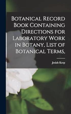 Botanical Record Book Containing Directions For Laboratory Work In Botany List Of Botanical Terms