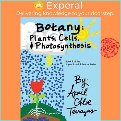Read Botany Plants Cells And Photosynthesis By April Chloe Terrazas