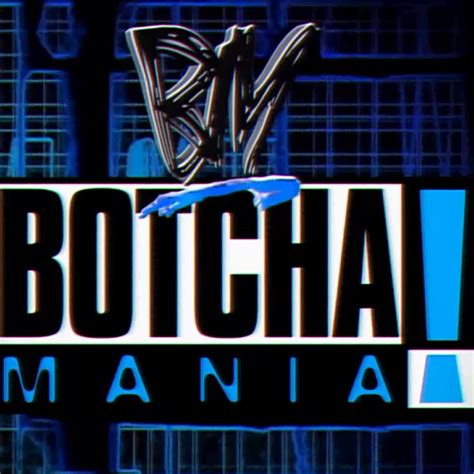 Botchamania Again