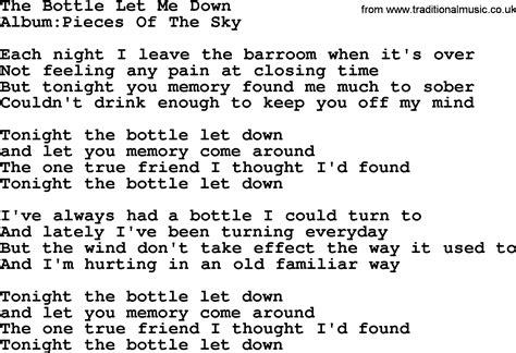 Tonight the Bottle Let Me Down Lyrics by Garth Brooks from the Blame It All on My Roots: Five Decades of Influences album- including song video, artist biography, translations and more: Tonight I leave the bar room when it's over Not feeling any pain at closing time But tonight your memory found me much …