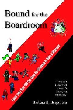 Bound For The Boardroom Learn Today How You Can Know The Difference To Make A Difference