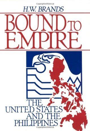 Full Download Bound To Empire The United States And The Philippines By Hw Brands
