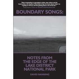 Boundary Songs: Notes from the edge of the Lake District …