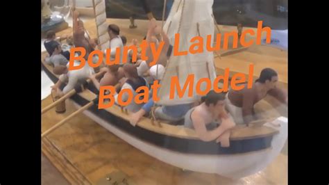 Bounty Launch Boat Model with Crew - YouTube