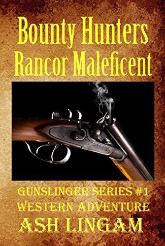 Read Bounty Hunter Rancor Maleficent Gunslinger 1 By Ash Lingam