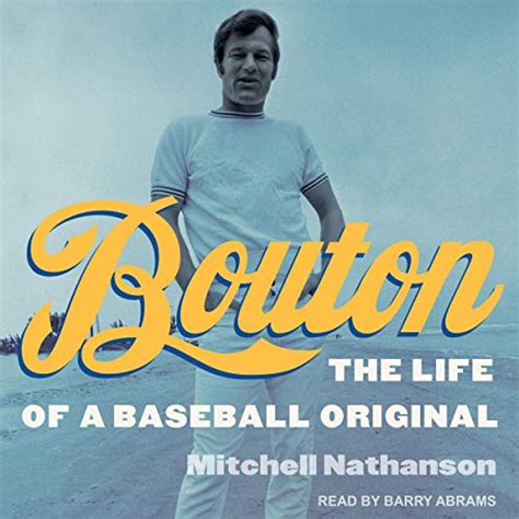 Read Online Bouton The Life Of A Baseball Original By Mitchell Nathanson