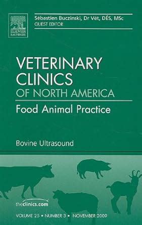 Download Bovine Ultrasound An Issue Of Veterinary Clinics Food Animal Practice The Clinics Veterinary Medicine By Sebastien Buczinski