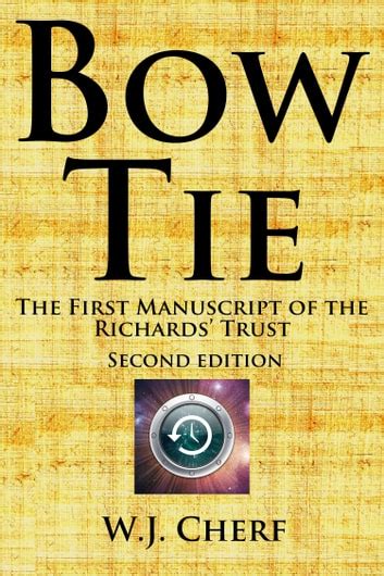 Full Download Bow Tie The First Manuscript Of The Richards Trust By Wj Cherf