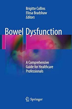 Bowel dysfunction a comprehensive guide for healthcare professionals. - Texas warbird survivors 2003 a handbook on where to find them.