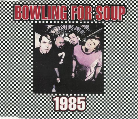 Bowling for soup 1985. Then their track "1985" went 5 in the US Adut charts. ... Boost. Bowling for Soup Members. Jaret Reddick, 51 1. Chris Burney, 54 2. Rob Felicetti, 37 3. Erik Chandler, 49 Former. 4. Popularity Band #417 Texas Band #11 Band Formed in 1994 #11 Bowling for Soup Fans Also Viewed Train. Smash Mouth. 