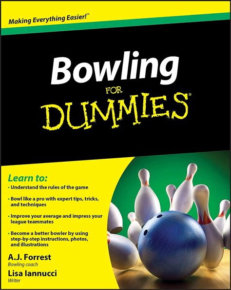 Read Online Bowling For Dummies By Aj Forrest