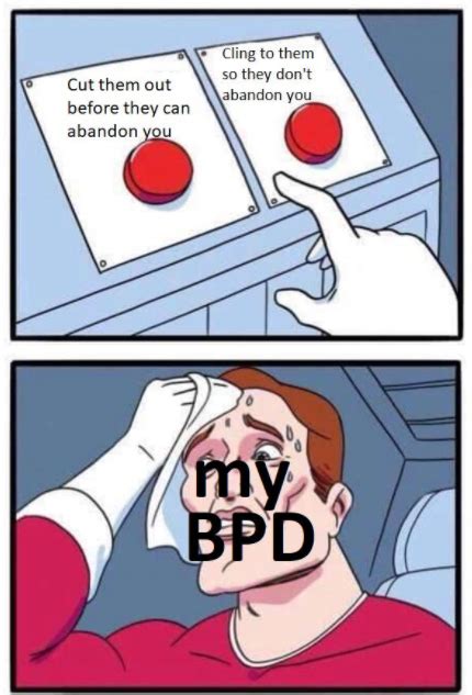 Bpd memes. Things To Know About Bpd memes. 
